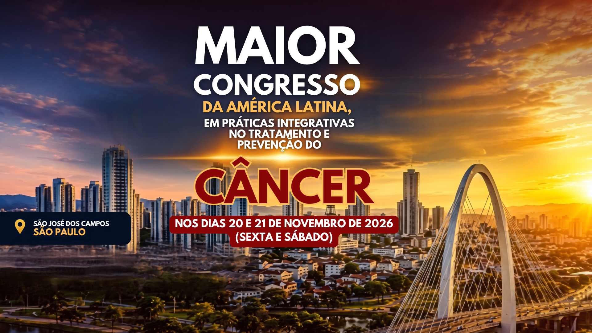 Maior Congresso da América Latina em Práticas Integrativas no Tratamento e Prevenção do Câncer — São José dos Campos, São Paulo